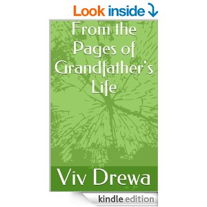 From the Pages of Grandfather's Life by Viv Drewa