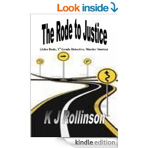 The Rode to Justice by K. J. Rollinson