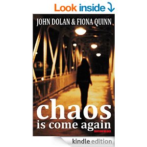 Chaos is come again by John Dolan and Fiona Quinn. My digital version has a different cover but...