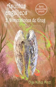 Asunto angélicos 2. Dimensiones de Greg